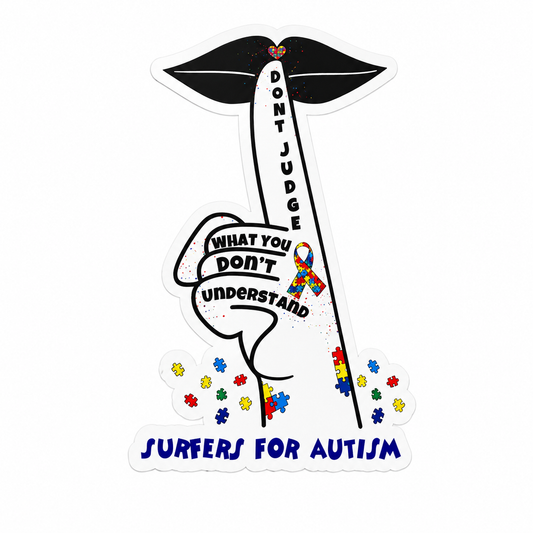 Surfers for Autism® "Don't Judge What You Don't Understand" 5" x 4"